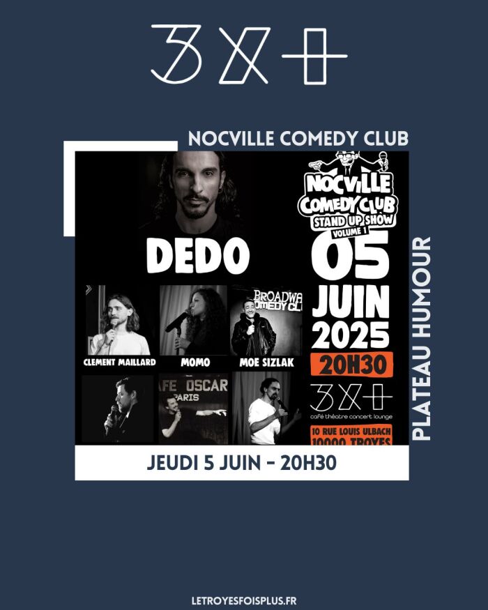 Affiche nocville comedy club Le Troyes Fois Plus