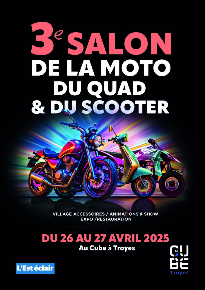 Salon de la Moto, du Quad et du Scooter_Troyes © Salon de la Moto, du Quad et du Scooter de Troyes 2025