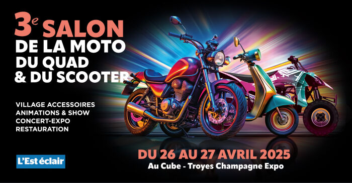 Salon de la Moto, du Quad et du Scooter_Troyes © Salon de la Moto, du Quad et du Scooter de Troyes 2025